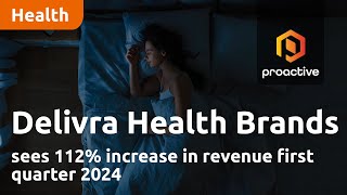 Delivra Health Brands sees 112% increase in revenue first quarter 2024
