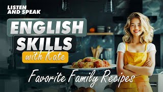 English Learning ( Favorite Family Recipes ) | Improve Your English | English Skills with Kate