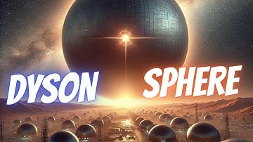 Dyson Sphere: Harnessing the Power of Stars