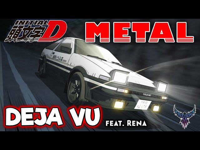 RE: Initial D - DEJA VU (feat. Rena) 【Intense Symphonic Metal Cover】 class=