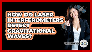 How Do Laser Interferometers Detect Gravitational Waves?