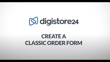 How To Create a Classic Order Form│Digistore24 How-Tos