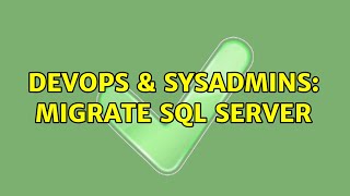 DevOps & SysAdmins: Migrate SQL Server (2 Solutions!!)