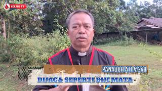 PANADOH ATI 249 - DIJAGA SEPERTI BIJI MATA