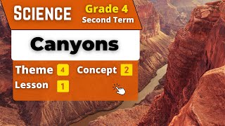 Canyons | Grade 4 | Unit 4 - Concept 2 - Lesson 1 | Science