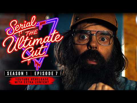 Serial Season 1 -The Ultimate Cut - Episode 7 - My name is Harold!