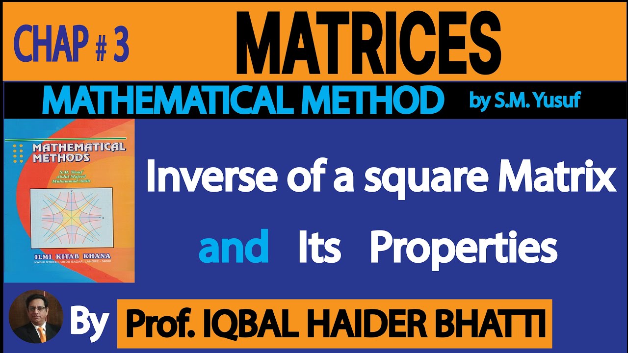 Ch# 3 |MATRICES|Inverse of a Square matrix & its Properties|(Lec13)in Hindi.Mathematical method