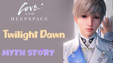 Xavier: Twilight Dawn | Full Myth Story | Another Dawnbreak | Love and Deepspace