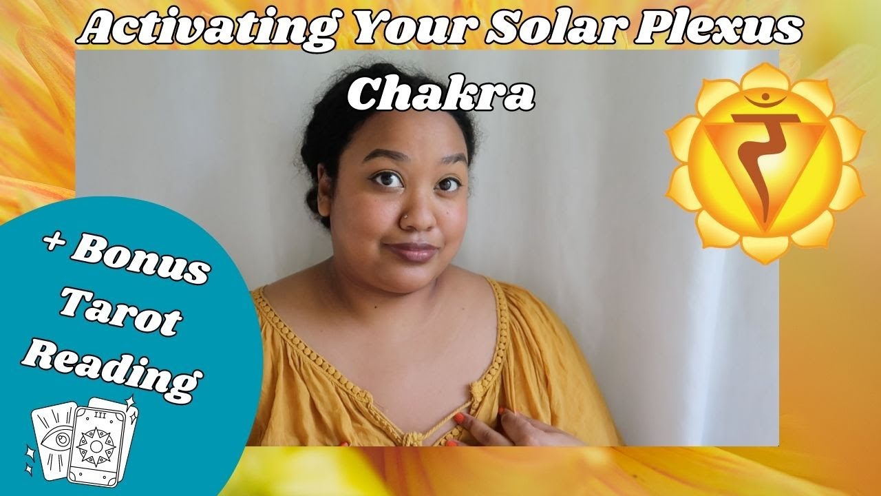 Activating Your Solar Plexus Chakra Bonus Tarot Reading Youtube 