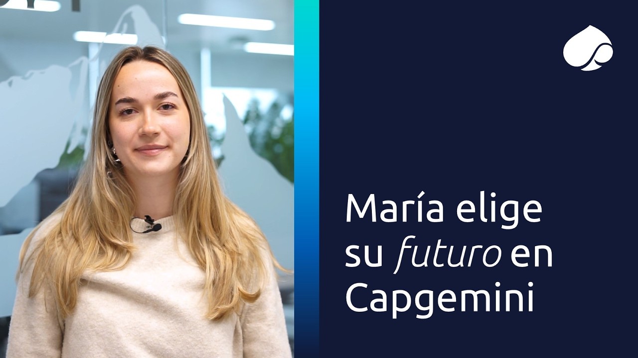 María elige su futuro en Capgemini