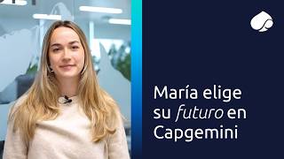 María Elige Su Futuro En Capgemini
