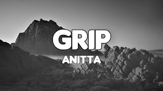 Anitta - Grip (Lyrics)