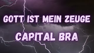 Capital Bra - Gott ist mein Zeuge (lyrics)
