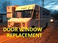 HOW TO REPLACE A DELIVERY TRUCK DOOR WINDOW!