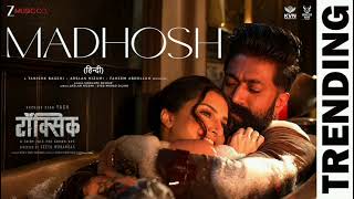 Madhosh | Toxic (Hindi) | Rocking Star Yash, Tara Sutaria | Tanishk, Arslan, Faheem, Siddharth, Syed