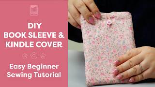 DIY Book Sleeve & Kindle Cover | Easy Beginner Sewing Tutorial