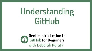Understanding GitHub (Clip 4): Gentle Introduction to Git and GitHub