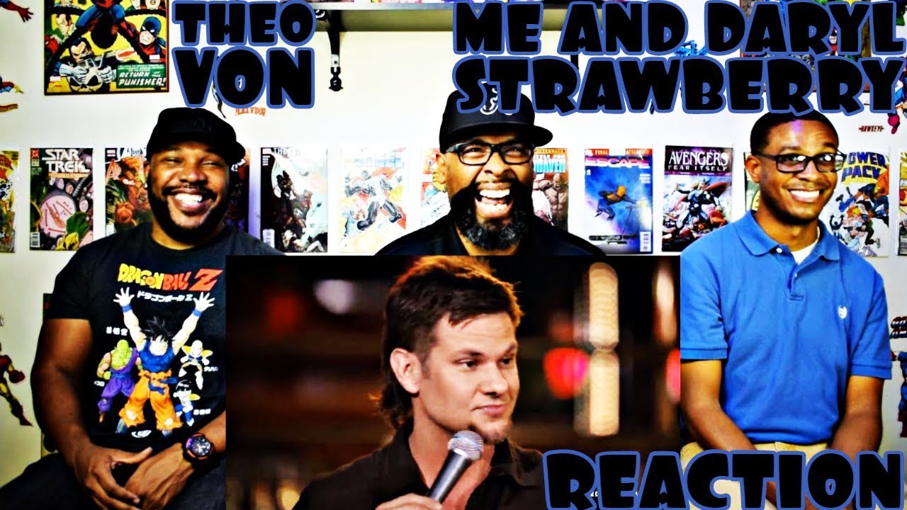 Theo Von : Me and Darryl Strawberry Reaction