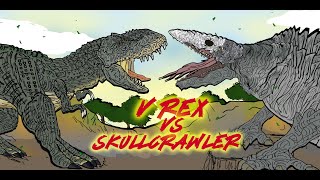 V Rex VS Skull Crawler  KAIJU MOMENTS