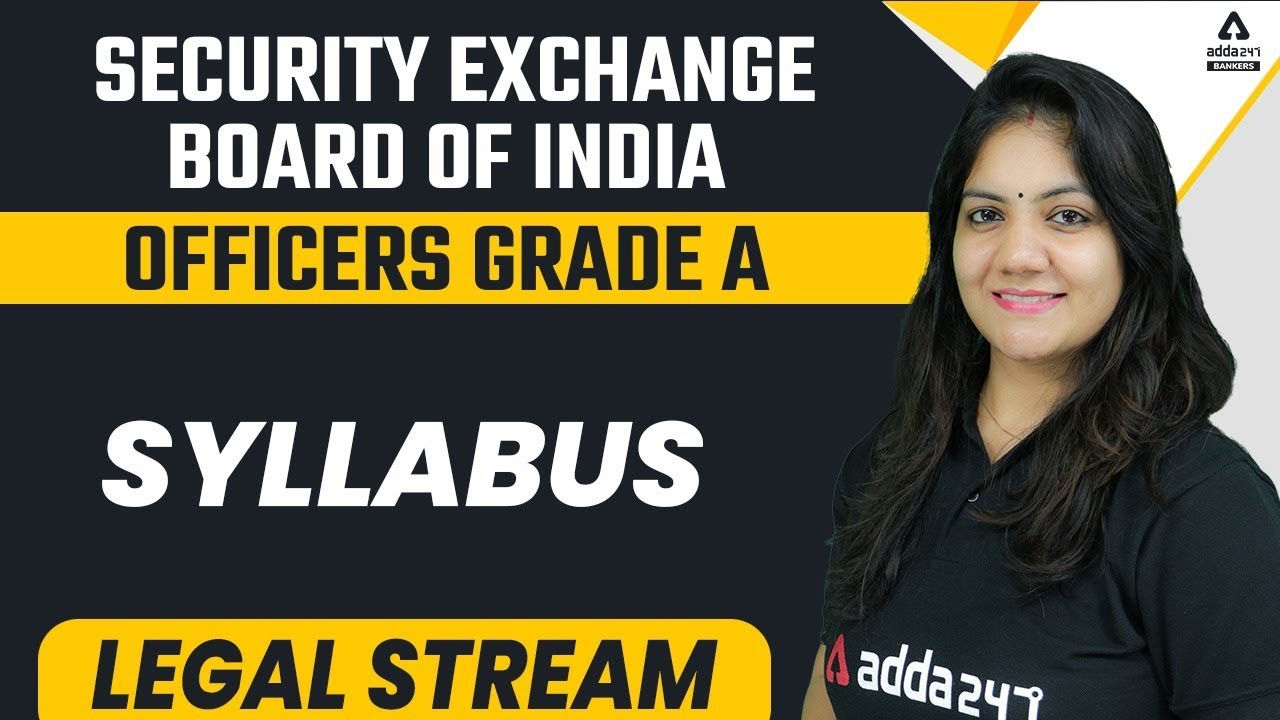 SEBI Grade A 2022 Notification Syllabus | SEBI Grade A Legal Officer Syllabus