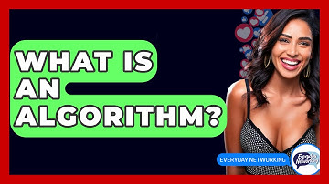 What Is An Algorithm? - Everyday-Networking
