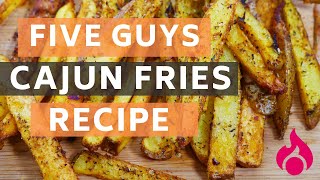 Five Guys Cajun Fries  Copycat Recipe