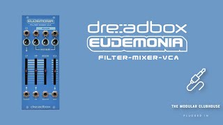 Episode 61: Dreadbox Eudemonia | Eurorack Filter-Mixer-VCA