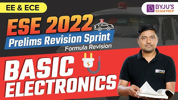 ESE 2022 || Tech (EE& ECE) | Basics Electronics || Prelims Revision Sprint || Ex IES Sanjay Rathi