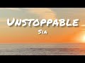 Sia- Unstoppable(lyrics)