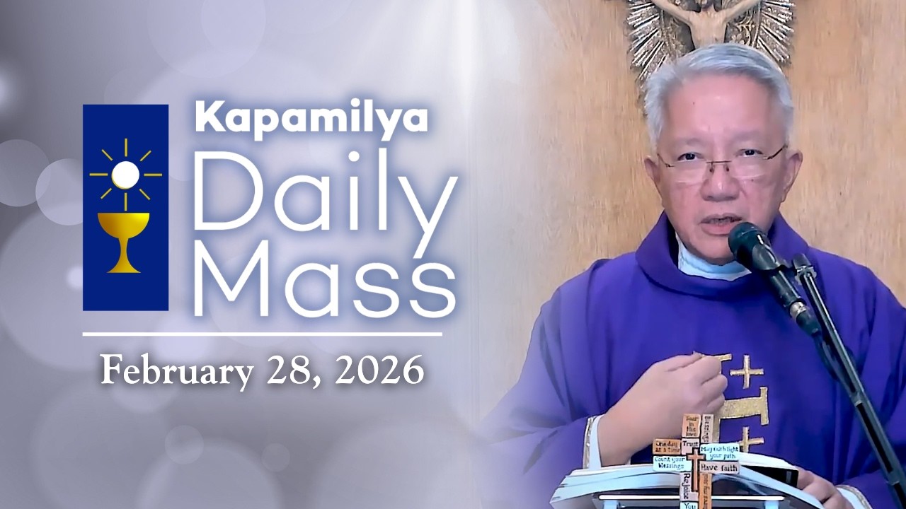 February 28, 2026 | Love That Mirrors the Father | Kapamilya Daily Mass