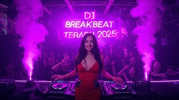 DJ BREAKBEAT TERBARU SEPTEMBER 2025 FULL BASS