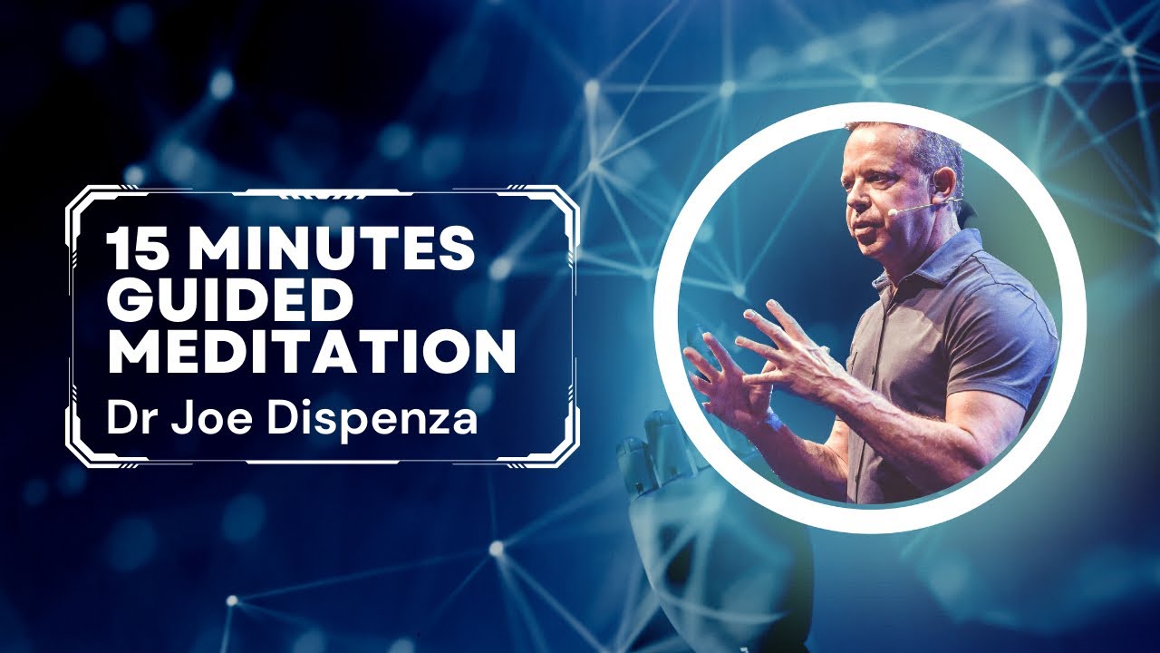 Tuning Into New Potentials: Guided Meditation Joe Dispenza 15 Minutes Guided Meditation - Dr Joe Dispenza - YouTube