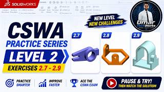 SOLIDWORKS CSWA Practice | Level 2 | Exercises 2.7 - 2.9 | Beginner Step-by-Step Tutorial