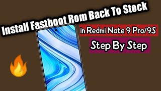 How To Flash Fastboot Rom in Redmi Note 9 Pro/9S | Full Step By Step Process| 🔥🔥🔥