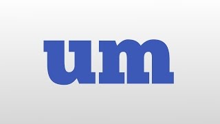Famous um meaning and pronunciation Wealth
