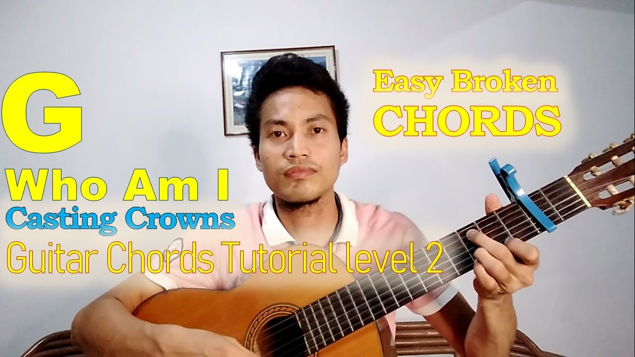Who Am I Casting Crowns Guitar Chords Tutorial YouTube Who am i casting crowns guitar chords tutorial youtube