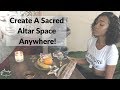 How To Create A Sacred Space (Easy Guide to Creating A Spiritual Altar)