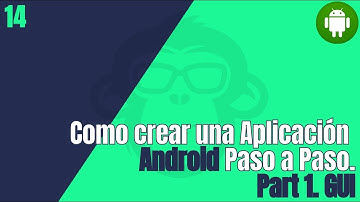 14. Como desarrollar una Aplicación Android Paso a Paso : Part 1 GUI