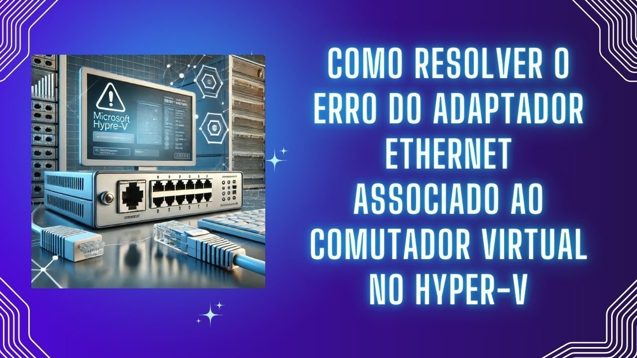 Como Resolver o Erro do Adaptador Ethernet Associado ao Comutador ...