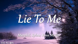 [Playlist]팝송추천#312 🎶Lie To Me - Marphil, Sylow, Yann Muller  (lyrics)