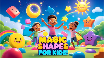 Magic Shapes for Kids! 🎨 Fun 3D Learning Song | Circle, Square, Triangle & More