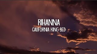 Download Lagu Rihanna - California King Bed (Lyrics) MP3