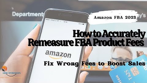 Amazon FBA||How to Remeasure FBA Product Fees on Amazon in 2023 and Fixing Wrong FBA Fees