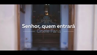 Video thumbnail of "SENHOR QUEM ENTRARÁ | Um Passado tão presente | Cover Gisele Faria"