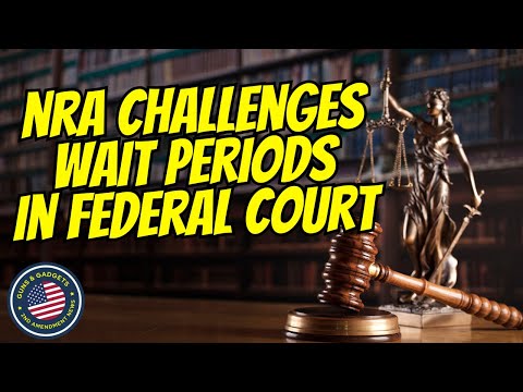 Firearm Waiting Periods Challenged In Federal Court!!