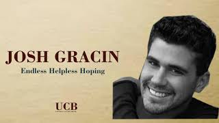 Watch Josh Gracin Endless Helpless Hoping video