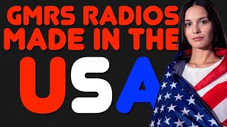 Which GMRS Radios Are Made In The USA? I List All GMRS Radios Manufactured In America