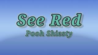 Pooh Shiesty - See Red (Lyrics)