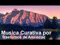 Musica Curativa por Trastornos de Ansiedad, Miedos, Depresion y Eliminar Pensamientos Negativos (14)