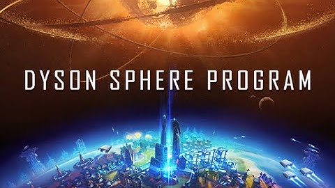 Dyson Sphere Project First 20 Minutes